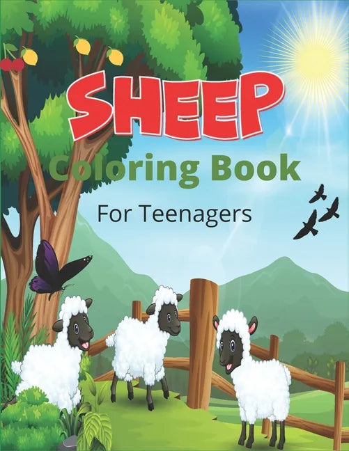 SHEEP Coloring Book For Teenagers: A Cute Farm Animal Coloring Book with sheep and lamb (Great Gift For Sheep Lovers) - Paperback