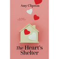 The Heart's Shelter - Library Binding