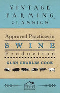 Approved Practices in Swine Production - Paperback