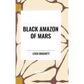Black Amazon of Mars - Hardcover