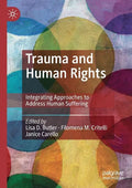 Trauma and Human Rights: Integrating Approaches to Address Human Suffering - Paperback