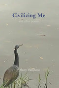 Civilizing Me: and other poems - Paperback