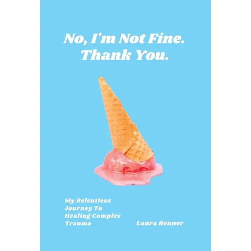 No, I'm Not Fine. Thank You. - Hardcover