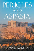 Pericles and Aspasia: A Story of Ancient Greece - Paperback