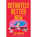 Definitely Better Now - Hardcover