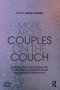 More About Couples on the Couch: Approaching Psychoanalytic Couple Psychotherapy from an Expanded Perspective - Paperback
