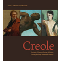 Creole: Portraits of France's Foreign Relations During the Long Nineteenth Century - Paperback