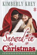 Snowed In For Christmas: A Fun Feel-Good Holiday Romance Novel - Paperback