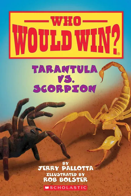 Tarantula vs. Scorpion ( Who Would Win? ) - Hardcover