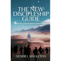 The New Discipleship Guide: Follow Me, and I Will Make You Fishers of Men - Paperback