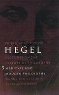 Lectures on the History of Philosophy, Volume 3: Medieval and Modern Philosophy - Paperback