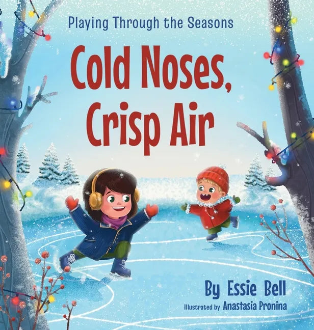 Playing Through the Seasons: Cold Noses, Crisp Air - Hardcover