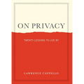 On Privacy: Twenty Lessons to Live by - Hardcover