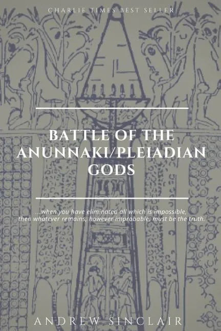 Battle of The Anunnaki/Pleiadian Gods - Paperback