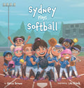 Sydney Plays Softball - Hardcover