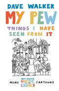 My Pew: Things I Have Seen from It: More Dave Walker Cartoons - Paperback