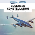 Lockheed Constellation: A Legends of Flight Illustrated History - Hardcover