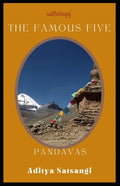 Pandavas, The Famous Five: Sattology of Mahabharat - Paperback