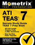 Ati Teas Secrets Study Guide - Teas 7 Prep Book, Six Full-Length Practice Tests (1,000+ Questions), Step-By-Step Video Tutorials: [Updated for the 7th - Paperback