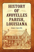 History of Avoyelles Parish, Louisiana - Paperback