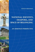 National Identity, Diaspora, and Space of Belonging: An Armenian Perspective - Paperback