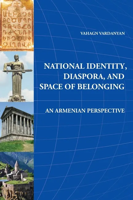 National Identity, Diaspora, and Space of Belonging: An Armenian Perspective - Paperback