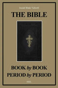 The Bible Book by Book and Period by Period: A Manual For the Study of the Bible (Easy to Read Layout) - Paperback