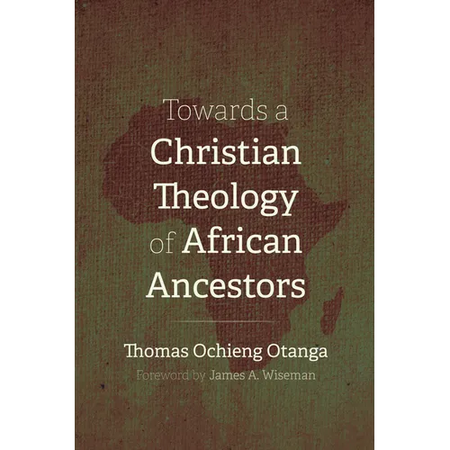 Towards a Christian Theology of African Ancestors - Hardcover