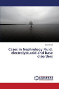Cases in Nephrology Fluid, electrolyte, acid and base disorders - Paperback