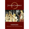Goddesses: Mysteries of the Feminine Divine - Hardcover