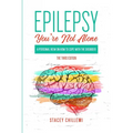 Epilepsy You're Not Alone: A Personal View on How to Cope with the Disorder - Paperback