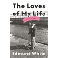 The Loves of My Life: A Sex Memoir - Hardcover