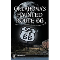Oklahoma's Haunted Route 66 - Hardcover