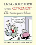 Living Together After Retirement: or, There's a Spouse in the House - Paperback
