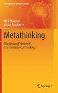Metathinking: The Art and Practice of Transformational Thinking - Hardcover