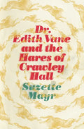 Dr. Edith Vane and the Hares of Crawley Hall - Paperback
