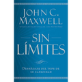 Sin Límites: Libere El M¿ximo de Su Capacidad - Paperback