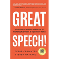 Great Speech!: A Simple & Proven Blueprint to Crafting Keynotes & Signature Talks - Paperback