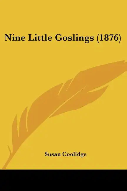 Nine Little Goslings (1876) - Paperback
