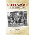 Pieces of Me Patriotism: My genealogical journey of the Eastern Shore of Maryland - Paperback
