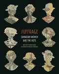 Suffrage: Canadian Women and the Vote - Paperback