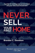 Never Sell Your First Home - Hardcover