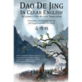 Dao De Jing in Clear English: Including a Step-by-Step Translation - Paperback