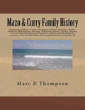 Genealogy of Mazo, Curry, Thompson, Mason, Forsythe, Brown, Shatteen, Washington, Morgan, Robinson, Alston, Frazier, Hapton et al: Thompson Family His - Paperback