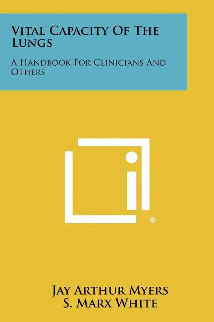 Vital Capacity of the Lungs: A Handbook for Clinicians and Others - Paperback