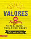 Valores: 12 Lecciones Para Ayudar a Los Jóvenes a Desarrollar Virtudes del Carácter - Paperback