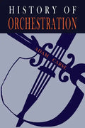 The History of Orchestration - Paperback