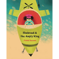 Shahrzad and the Angry King - Hardcover