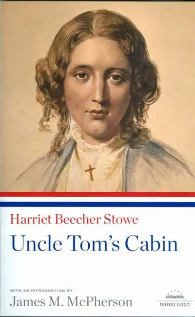 Uncle Tom's Cabin: A Library of America Paperback Classic - Paperback