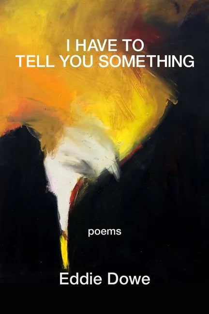 I Have to Tell You Something - Paperback